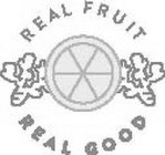 REAL FRUIT REAL GOOD