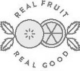 REAL FRUIT REAL GOOD