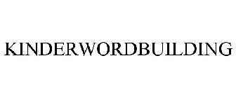 KINDERWORDBUILDING