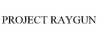 PROJECT RAYGUN