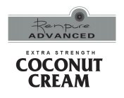 RENPURE ADVANCED EXTRA STRENGTH COCONUTCREAM