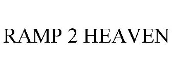 RAMP 2 HEAVEN