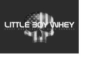 LITTLE BOY WHEY HEAVY WHEY PROTEIN BOMBFORMULA