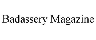 BADASSERY MAGAZINE