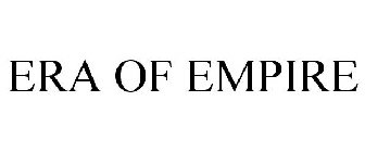 ERA OF EMPIRE