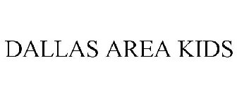 DALLAS AREA KIDS