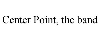 CENTER POINT, THE BAND
