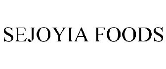 SEJOYIA FOODS