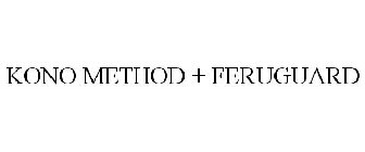 KONO METHOD + FERUGUARD