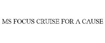 MS FOCUS CRUISE FOR A CAUSE