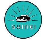 SHINE!