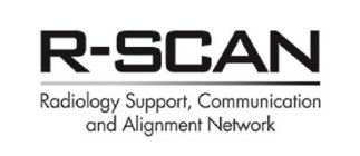 R-SCAN RADIOLOGY SUPPORT, COMMUNICATION AND ALIGNMENT NETWORK