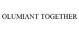 OLUMIANT TOGETHER