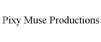 PIXY MUSE PRODUCTIONS