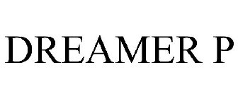 DREAMER P