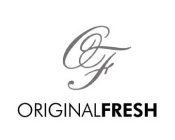 OF ORIGINAL FRESH