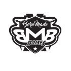 BORN MADE BOSSES BMB