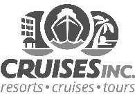 CRUISES INC. RESORTS CRUISES TOURS