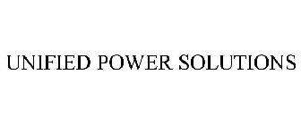 UNIFIED POWER SOLUTIONS