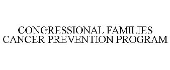 CONGRESSIONAL FAMILIES CANCER PREVENTION PROGRAM