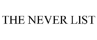 THE NEVER LIST