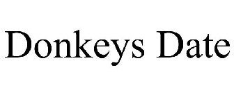 DONKEYS DATE