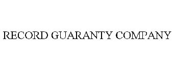 RECORD GUARANTY COMPANY