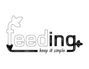 FEEDING KEEP IT SIMPLE