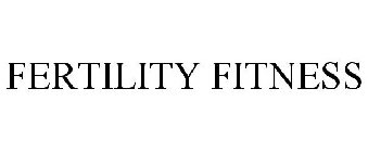 FERTILITY FITNESS