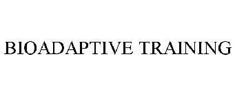 BIOADAPTIVE TRAINING