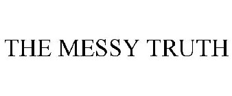 THE MESSY TRUTH