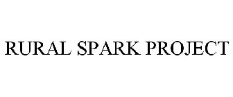 RURAL SPARK PROJECT