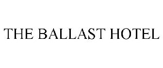 THE BALLAST HOTEL