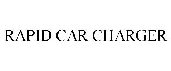 RAPID CAR CHARGER