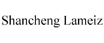 SHANCHENG LAMEIZ