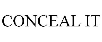 CONCEAL IT
