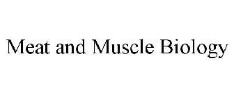 MEAT AND MUSCLE BIOLOGY