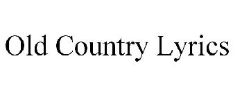 OLD COUNTRY LYRICS
