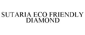 SUTARIA ECO FRIENDLY DIAMOND