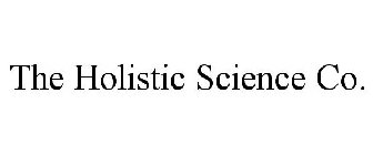 THE HOLISTIC SCIENCE CO.