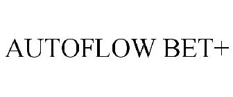 AUTOFLOW BET+