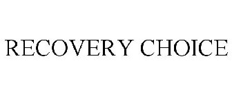 RECOVERY CHOICE