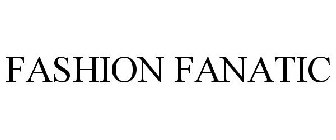 FASHION FANATIC