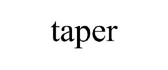 TAPER