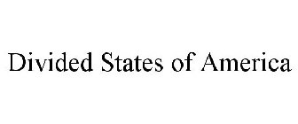 DIVIDED STATES OF AMERICA