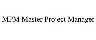 MPM MASTER PROJECT MANAGER