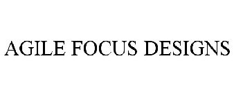 AGILE FOCUS DESIGNS