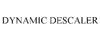 DYNAMIC DESCALER