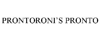 PRONTORONI'S PRONTO