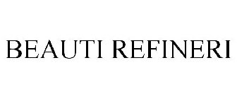 BEAUTI REFINERI